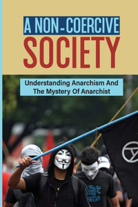 A Non-Coercive Society