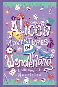 Alice's Adventures in Wonderland Annotated