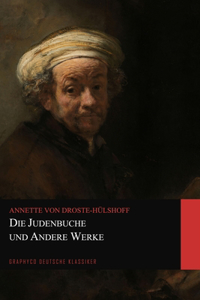 Die Judenbuche und Andere Werke (Graphyco Deutsche Klassiker)
