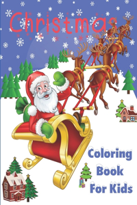 ChristmaS Coloring Book For Kids - A beautiful Coloring Christmas designs - Fun Gift for Childrens and Toddlers - Beautiful Coloring Pages