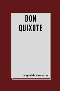 Don Quixote by Miguel de Cervantes