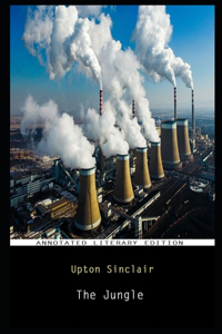 The Jungle By Upton Sinclair Illustrated Novel