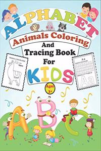 Alphabet Animals Coloring And Tracing Book For Kids Ages 3+