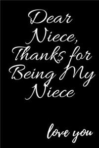 Dear Niece, Thanks for being my Niece love you