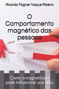 O Comportamento magnético das pessoas