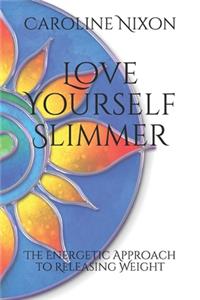 Love Yourself Slimmer
