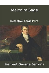 Malcolm Sage, Detective