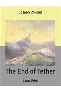 The End of Tether