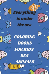 Everything is under the sea