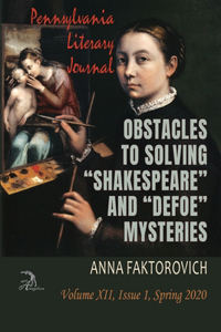 Obstacles to Solving "Shakespeare" and "Defoe" Mysteries: Spring 2020