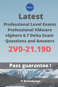 Latest Professional Level Exams Professional VMware vSphere 6.7 Delta Exam 2V0-21.19D Questions and Answers