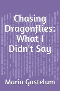 Chasing Dragonflies