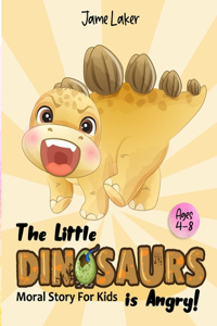 The Little Dinosaurs is Angry ! Moral story for kids