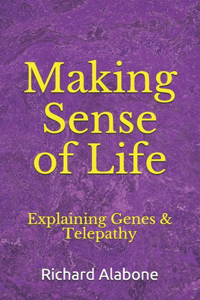 Making Sense of Life