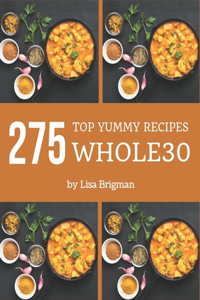 Top 275 Yummy Whole30 Recipes