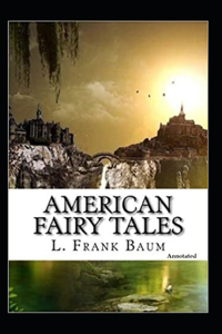 American Fairy Tales Annotated