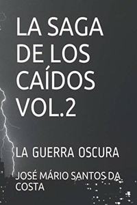 Saga de Los Caídos Vol.2