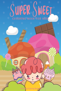 Super Sweet Coloring Book For Kids