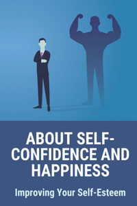 About Self-Confidence And Happiness