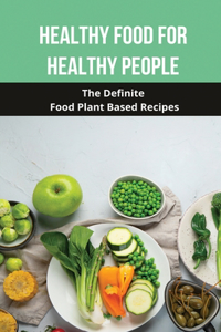 Healthy Food For Healthy People