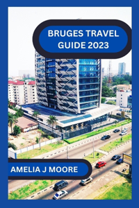 Bruges travel guide 2023