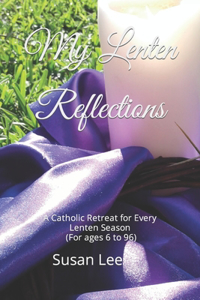 My Lenten Reflections