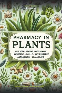 Farmácia nas plantas - Pharmacy in Plants: As 20 espécies mais importantes para um sobrevivente