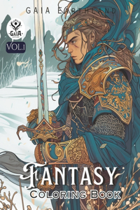 Fantasy Coloring Book: GAIA Earthland. Art activity book that perfect for adults and teens who love Fantasy! It features 40 high-quality illustrations of Fantasy Character