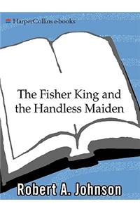 The Fisher King and the Handless Maiden