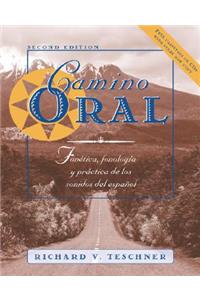 Camino Oral: Fonética, Fonología Y Práctica de Los Sonidos del Español + Student Audio CD Program