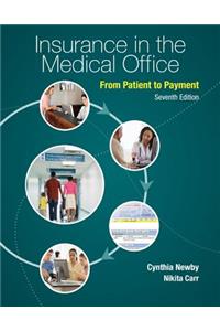 Insurance in the Medical Office: From Patient to Payment