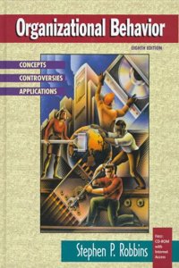 Organizational Behavior: Concepts, Controversies, Applications