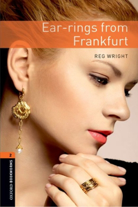 Oxford Bookworms Library: Ear-Rings from Frankfurt