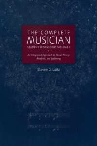 The Complete Musician Student Workbook, Volume I