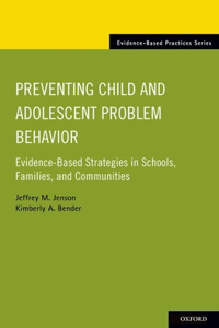 Preventing Child and Adolescent Problem Behavior