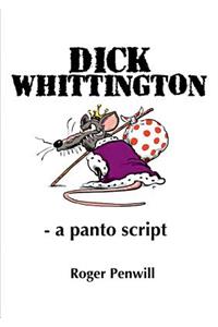 Dick Whittington - a Panto Script