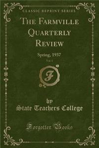 The Farmville Quarterly Review, Vol. 1: Spring, 1937 (Classic Reprint): Spring, 1937 (Classic Reprint)