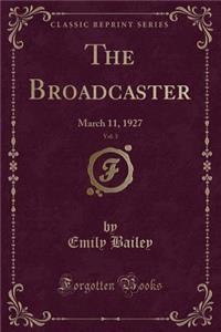 The Broadcaster, Vol. 3