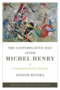 Contemplative Self After Michel Henry