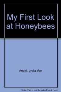 My First Look at Honeybees