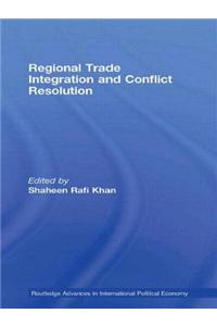 Regional Trade Integration and Conflict Resolution