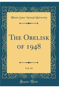 The Obelisk of 1948, Vol. 34 (Classic Reprint)
