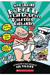 Capitaine Bobette Et l'Attaque Des Toilettes Parlantes (Tome 2)
