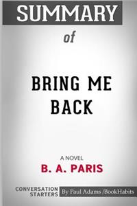 Summary of Bring Me Back