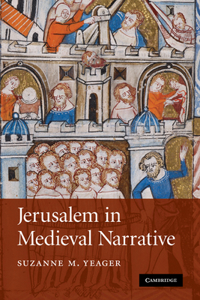 Jerusalem in Medieval Narrative