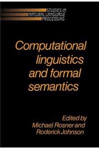 Computational Linguistics and Formal Semantics