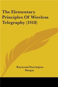 Elementary Principles Of Wireless Telegraphy (1918)