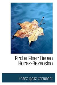 Probe Einer Neuen Horaz-Rezension