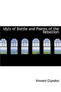 Idyls of Battle and Poems of the Rebellion