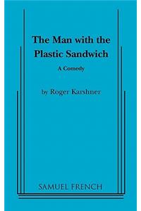 Man with the Plastic Sandwich
